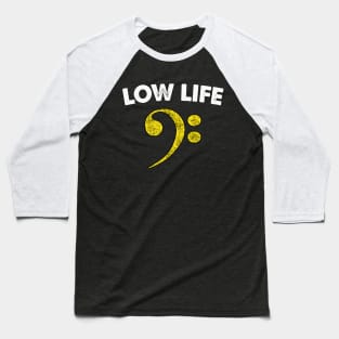 Low Life Bass Clef Baseball T-Shirt